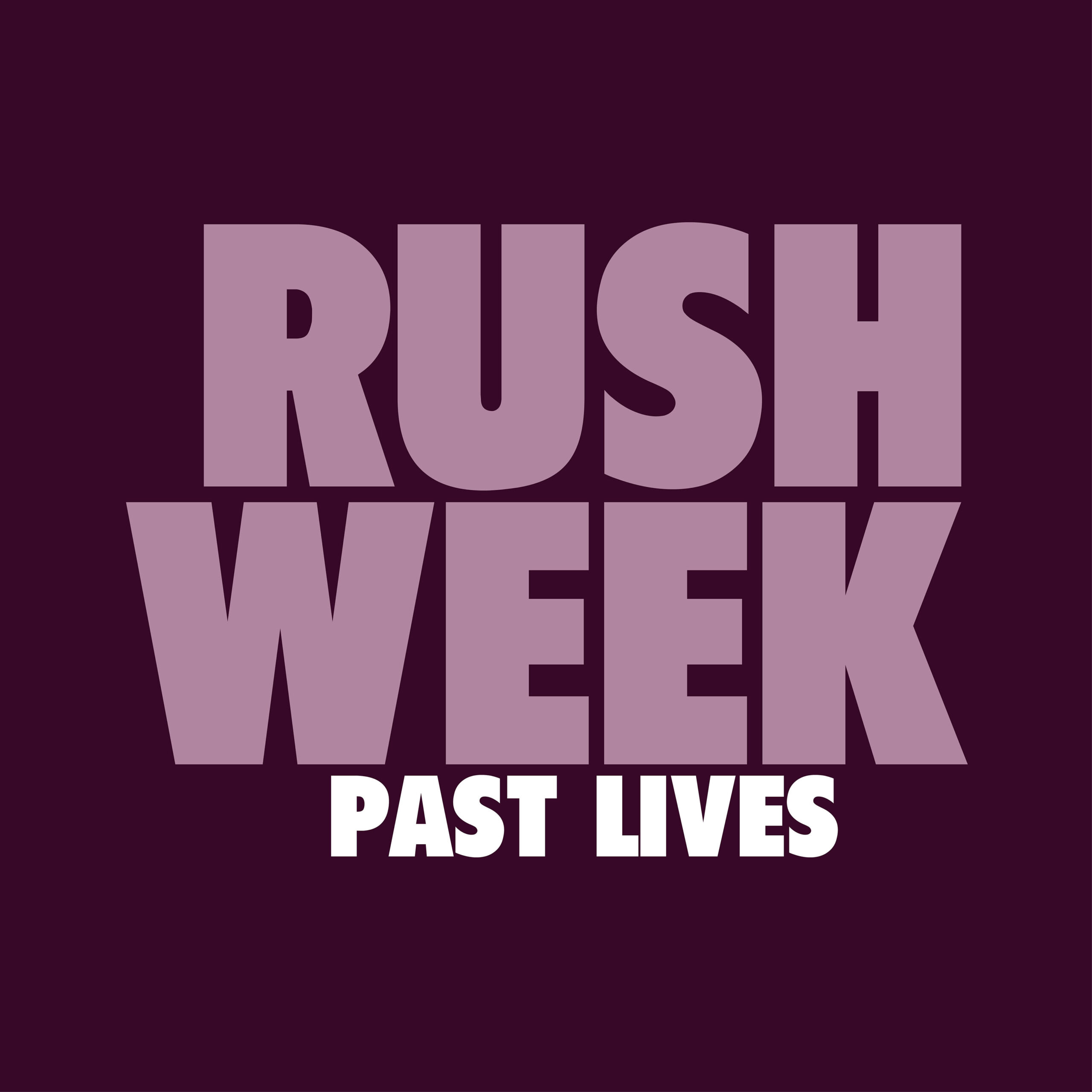 Imagen destacada de noticia: RUSH WEEK "Past Lives" Single Digital y video